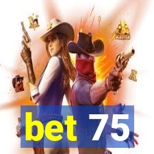 bet 75